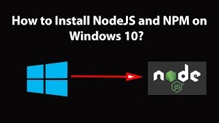 How to Install NodeJS and NPM on Windows 10 [upl. by Yelreveb]