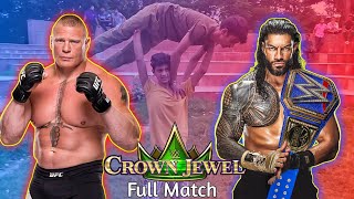 WWE  Roman Reigns vs Brock Lesnar Crown Jewel 2021 Full Match  Backyard Wrestling [upl. by Virginia582]