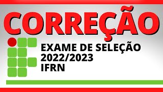 Correção da Prova do Exame de Seleção IFRN 20222023  Resolução Prova Proitec IFRN [upl. by Markman]