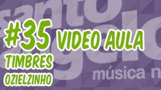 VIDEOAULA TIMBRES by OZIELZINHO [upl. by Helbonna]