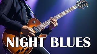 Soul Night Blues and Soothing Ballads Guitar Blues Music for Relaxing [upl. by Yticilef]