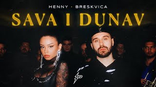 HENNY X BRESKVICA  SAVA I DUNAV OFFICIAL VIDEO [upl. by Wehttam729]