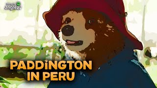 Paddington in Peru Song  Sing Along Video Cartoon Effect [upl. by Tasha]