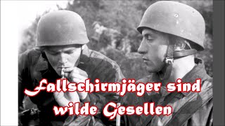 Fallschirmjäger sind wilde Gesellen  German paratrooper song  English translation [upl. by Mcclimans]