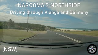 Driving through Kianga and Dalmeny • Narooma’s Northside [upl. by Parthen56]