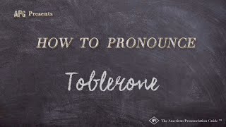 How to Pronounce Toblerone Real Life Examples [upl. by Zacharia]