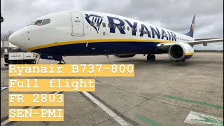 ✈ Ryanair B737  Southend  Palma  Full Flight ✈ [upl. by Siravat951]