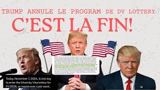 Cest terminé La Dv Lottery avec Donald Trump [upl. by Harraf]