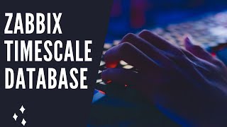 ZABBIX Timescale Database Installation [upl. by O'Reilly]