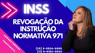 INSS  Revogação da instrução normativa 971Ferreirawa [upl. by Ty]