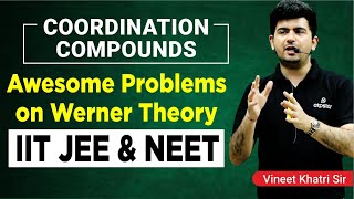 Awesome Problems on Werner Theory  IIT JEE amp NEET  Vineet Khatri Sir  ATP STAR Kota [upl. by Strait231]