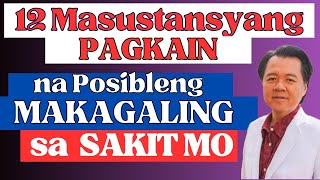 12 Masustansyang Pagkain na Posibleng Makagaling sa Sakit Repost Video [upl. by Eiramaliehs932]