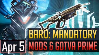 Warframe  BARO KITEER Mandatory Mods  Gotva Prime  April 5th [upl. by Lanford]