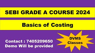 Understanding Basics of Costing I SEBI GRADE A 2024 [upl. by Millisent]