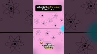 What is the Cherenkov Effect 🌟🔬 [upl. by Magill]