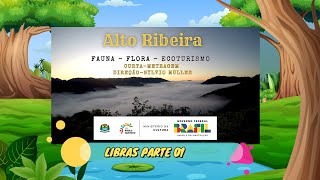 Alto Ribeira  Libras 01 [upl. by Eetsirhc]