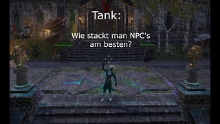 How To  Tank Wie stackt man NPCs am besten [upl. by Schroeder]