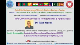 Online Lecture Series on Satellite Meteorology Lecture  12 25th Nov 2023 [upl. by Shamus]