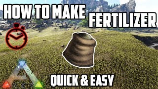 How to Make Fertilizer  Quick amp Easy  Ark Survival Evolved [upl. by Yenduhc]