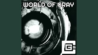 World of Grey [upl. by Cardon]