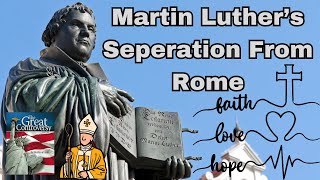 The Great Controversy Ch 7  Martin Luthers Separation From Rome  Protestant Reformation  Papacy [upl. by Hluchy]