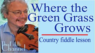 Where the green grass grows fiddle lesson [upl. by Einot]