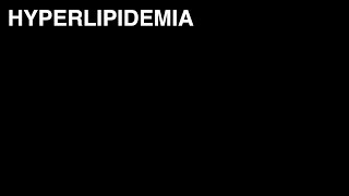 Hyperlipidemia [upl. by Anilys324]