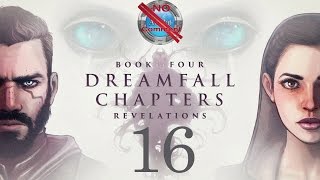 Dreamfall Chapters Book 4 part 16 2nd and 3d ward END no commentary [upl. by Yand656]