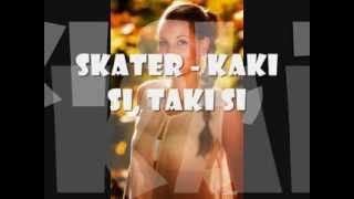 SKaTER  Kaki si Taki si Official Radio Edit [upl. by Breen819]