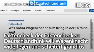 Faktencheck der Faktenchecker Deutschlandfunk will Wagenknecht widerlegen und scheitert grandios [upl. by Idalla]