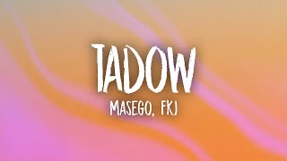 Masego FKJ  Tadow Lyrics [upl. by Ciredor]