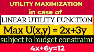 utility maximization in case of linear utility function Max u 2x3y subject to budget 4x6y12 [upl. by Leagiba]