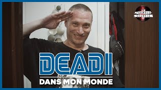 DEADI  Dans mon Monde [upl. by Nor]