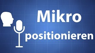 Mikrofon positionieren  Besserer Klang durch richtiges Aufstellen [upl. by Federico]