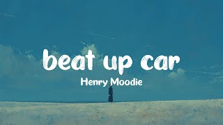 Henry Moodie  beat up car [upl. by Eelyah]