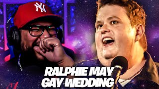 First Time Watching Ralphie May  Gay Wedding Reaction [upl. by Kennan594]