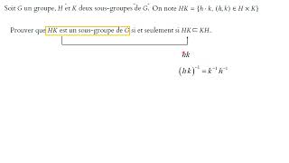 A quelle CNS lensemble HK sousgroupe de G  quand HK sousgroupes de G [upl. by Assital]