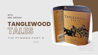 Tanglewood Tales The Pygmies Part 2 [upl. by Kippy]