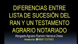 diferencias entre lista de Sucesión del RAN y testamento agrario del Notario  TEL 6691137043 [upl. by Basia]