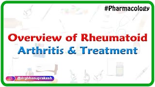 Overview of Rheumatoid arthritis and treatment  Pharmacology [upl. by Hales]