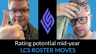 Rating fansuggested LCS roster changes  Tims Takes [upl. by Jeffry]