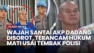 WAJAH SANTAI AKP Dadang Iskandar Terancam Hukuman Mati Eks Kabareskrim Ungkap Analisa Mengejutkan [upl. by Nevear]