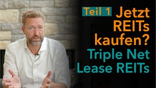 Jetzt REITs kaufen Teil 1  Triple Net Lease REITs [upl. by Drallim]