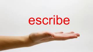 How to Pronounce escribe  American English [upl. by Berner549]