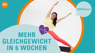 Mehr Gleichgewicht in 6 Wochen deine WorkoutSerie  DAKfitness  DAKGesundheit [upl. by Audsley]