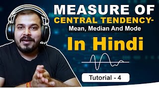 Tutorial 4 Measure Of Central Tendency Mean Median And Mode In Hindi [upl. by Harbison]