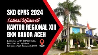 2410  LOKASI BKN ACEH  SKD CPNS TAHUN 2024 [upl. by Polloch]