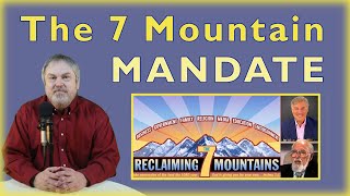 The Seven Mountain Mandate and Its Evangelical Roots [upl. by Manolo298]