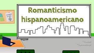 El Romanticismo en hispanoamérica [upl. by Novak]