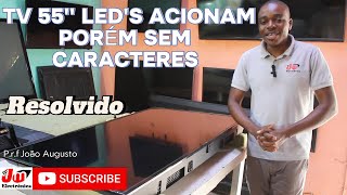 Tv 55 Leds Acionam Porém Sem Caracteres [upl. by Prima]